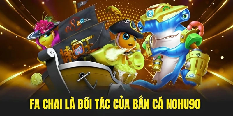 FA Chai là đối tác chất lượng