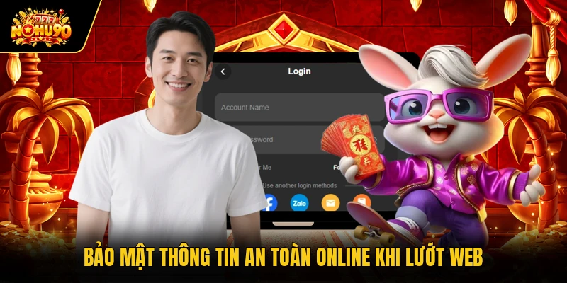 Bảo mật thông tin an toàn online khi lướt web