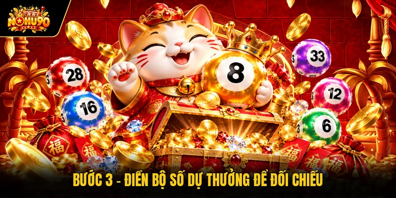 Bước 3 - Điền bộ số dự thưởng để đối chiếu