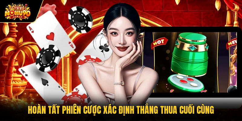 Game Xóc Đĩa Đổi Thưởng Nohu90 Tạo Dấu Ấn Giải Trí Mới Hoàn tất phiên cược xác định thắng thua cuối cùng