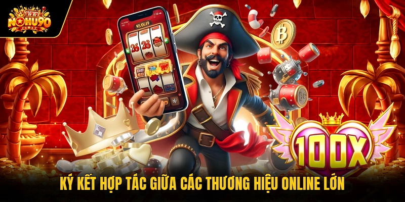 Ký kết hợp tác giữa các thương hiệu online lớn